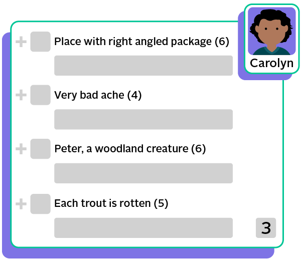 Carolyn's clues: Place with right angled package (6). Very bad ache (4). Peter, a woodland creature (6). Each trout is rotten (5).